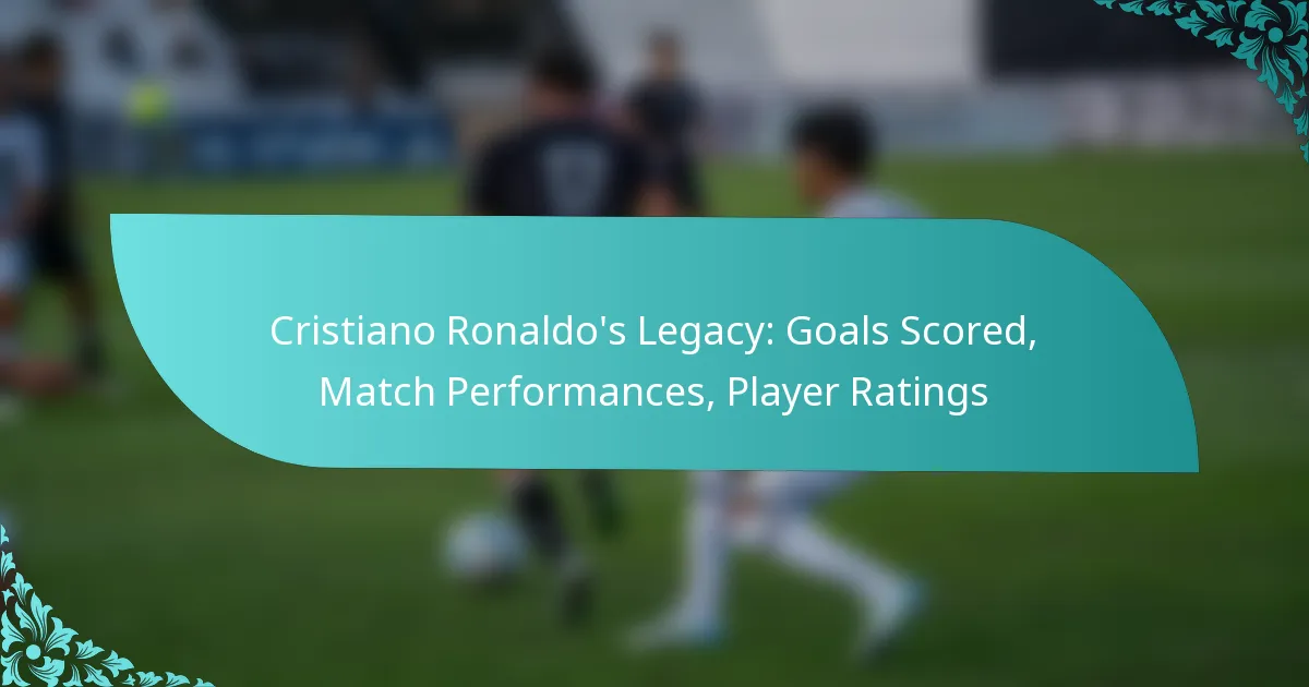 featured-image-cristiano-ronaldos-legacy-goals-scored-match-performances-player-ratings