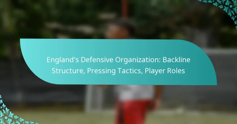 featured-image-englands-defensive-organization-backline-structure-pressing-tactics-player-roles