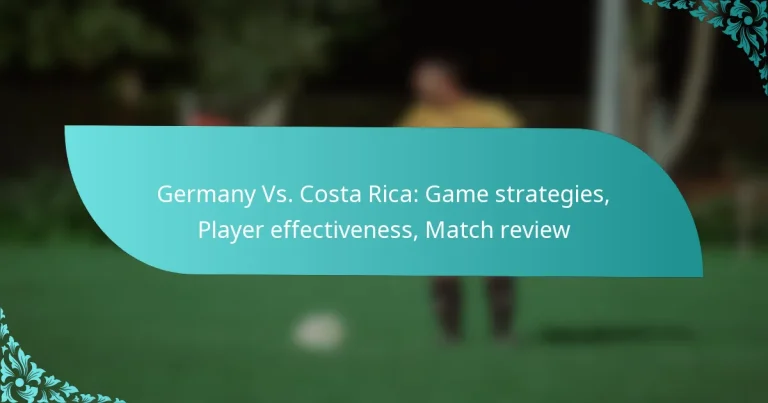 featured-image-germany-vs.-costa-rica-game-strategies-player-effectiveness-match-review