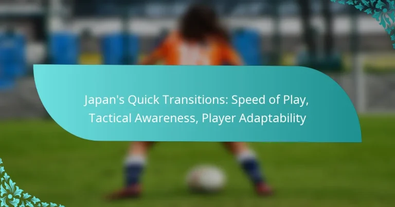 featured-image-japans-quick-transitions-speed-of-play-tactical-awareness-player-adaptability