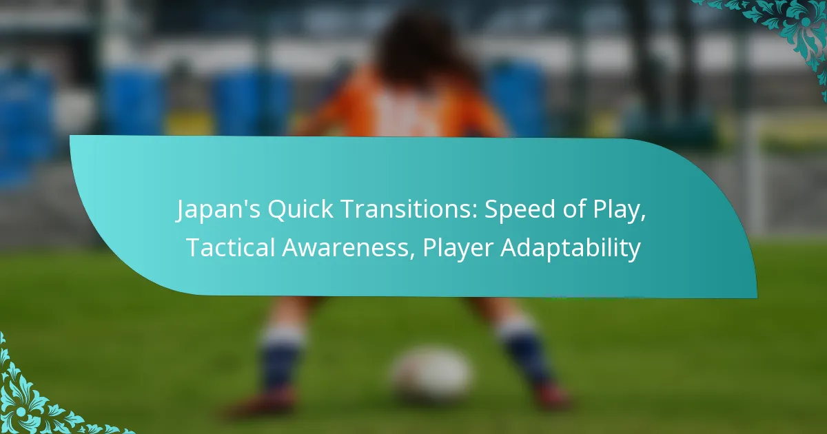 featured-image-japans-quick-transitions-speed-of-play-tactical-awareness-player-adaptability