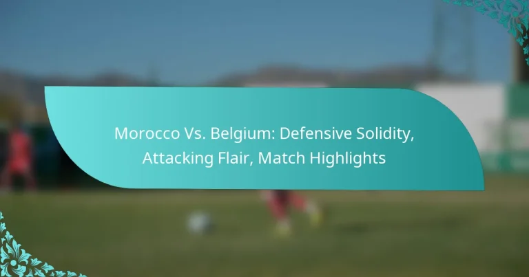 featured-image-morocco-vs.-belgium-defensive-solidity-attacking-flair-match-highlights