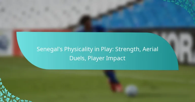 featured-image-senegals-physicality-in-play-strength-aerial-duels-player-impact