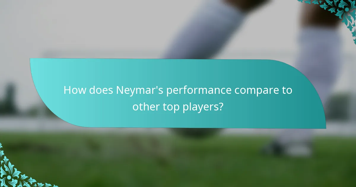 How does Neymar's performance compare to other top players?