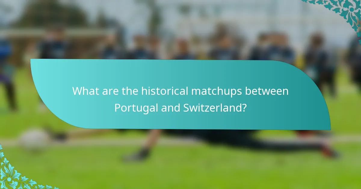 What are the historical matchups between Portugal and Switzerland?