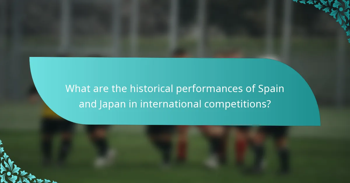 What are the historical performances of Spain and Japan in international competitions?